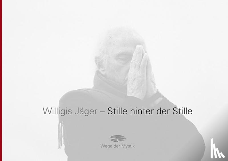 Jäger, Willigis - Stille hinter der Stille