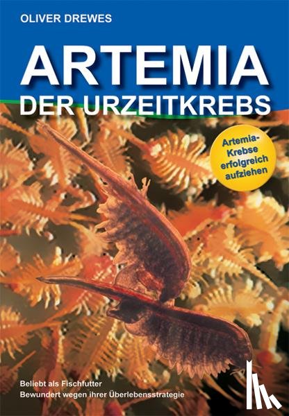 Drewes, Oliver - Artemia - Der Urzeitkrebs