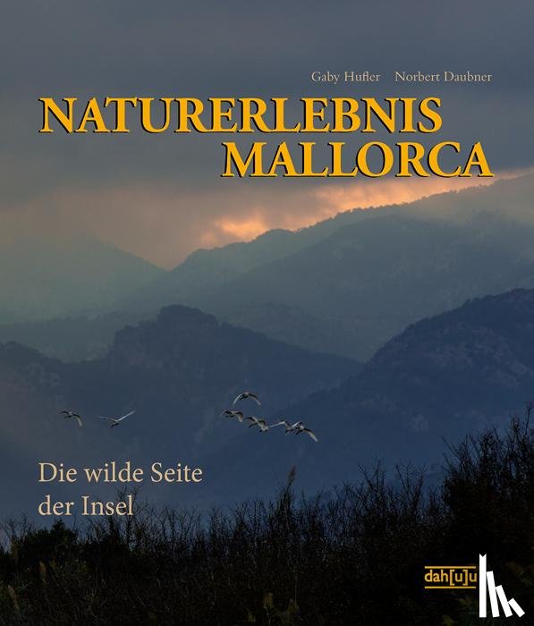 Daubner, Norbert, Hufler, Gaby - NATURERLEBNIS MALLORCA