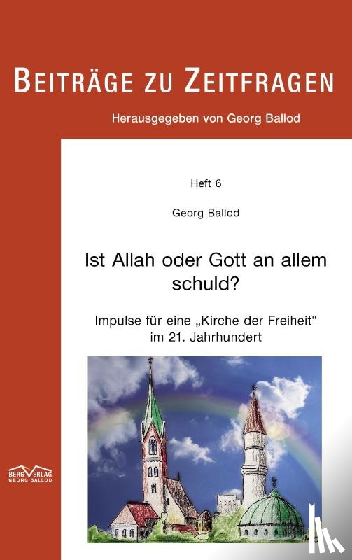 Ballod, Georg - Ist Allah oder Gott an allem schuld?