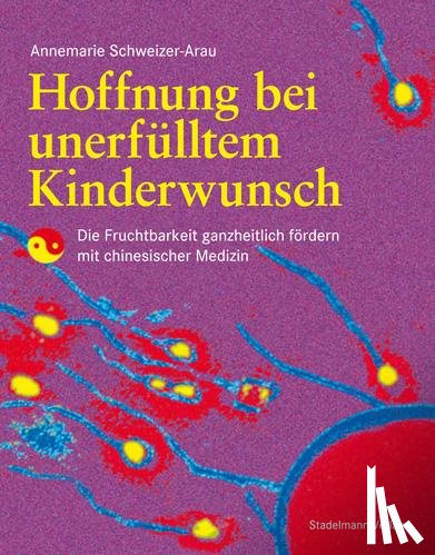 Schweizer-Arau, Annemarie - Hoffnung bei unerfülltem Kinderwunsch