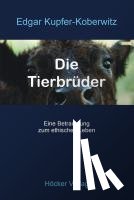 Kupfer-Koberwitz, Edgar - Die Tierbrüder
