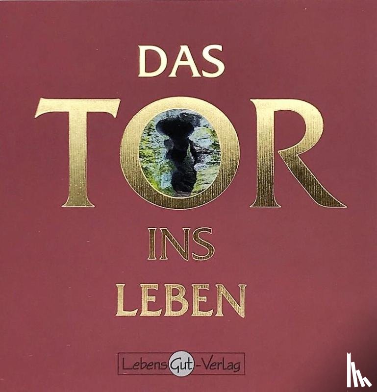 Scholz, Grit - Das Tor ins Leben