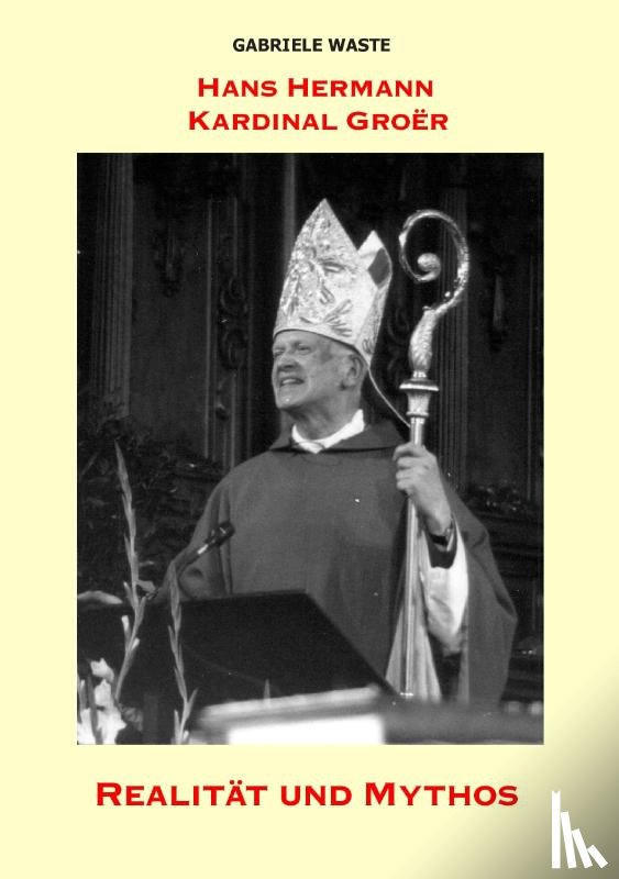 Waste, Gabriele - Hans Hermann Kardinal Groer