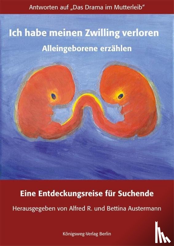  - Ich habe meinen Zwilling verloren. Alleingeborene erzählen