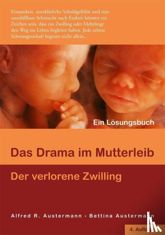 Austermann, Alfred, Austermann, Bettina - Das Drama im Mutterleib - Der verlorene Zwilling
