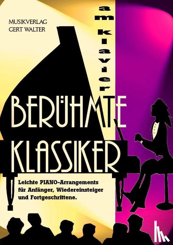 Walter, Gert - Berühmte Klassiker am Klavier