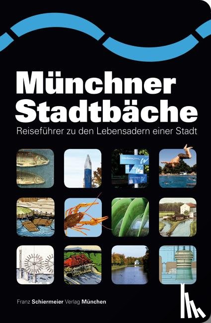 Schiermeier, Franz - Münchner Stadtbäche