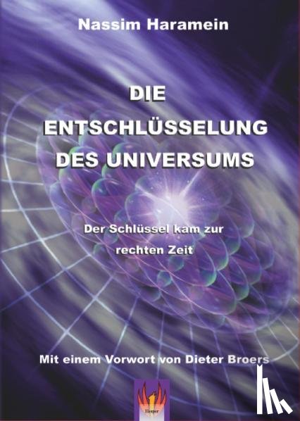 Haramein, Nassim - Die Entschlüsselung des Universums