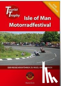 Keck, Maria - Isle of Man - Tourist Trophy Motorradfestival