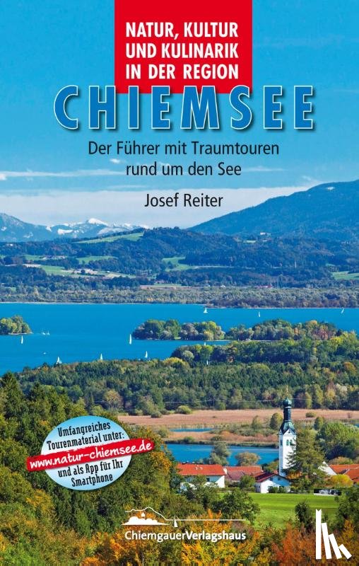 Dietzen, Wolfgang - Natur, Kultur und Kulinarik in der Region Chiemsee