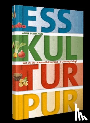 Lohmann, Anne - ESS KULTUR PUR