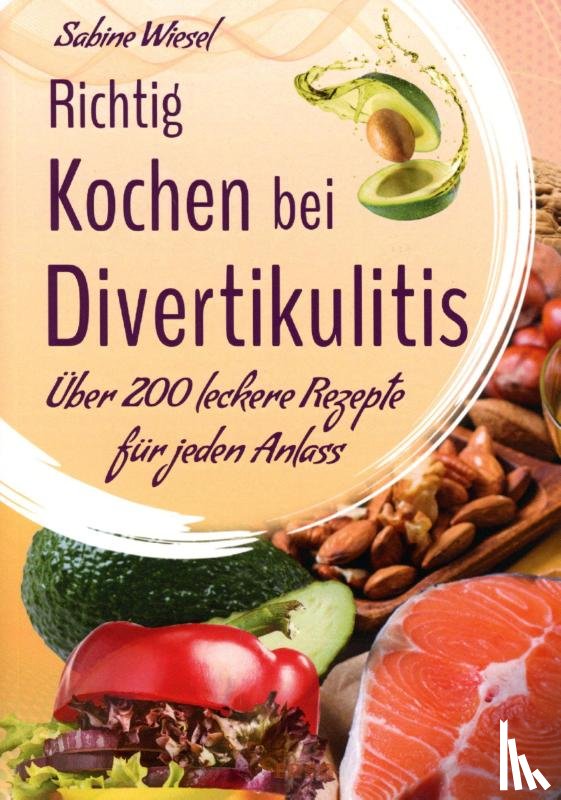 Wiesel, Sabine - Richtig kochen bei Divertikulitis