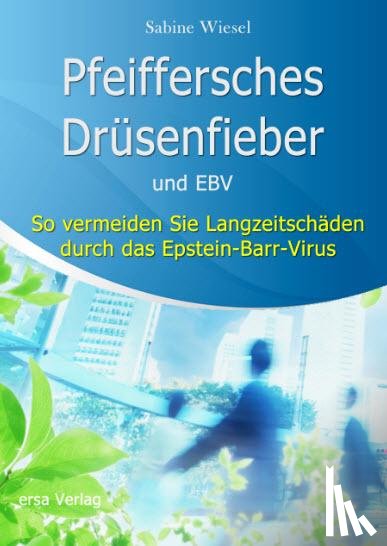 Wiesel, Sabine - Pfeiffersches Drüsenfieber und EBV