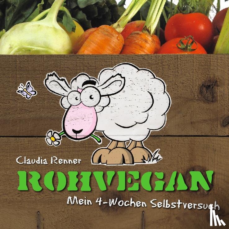 Renner, Claudia - Rohvegan