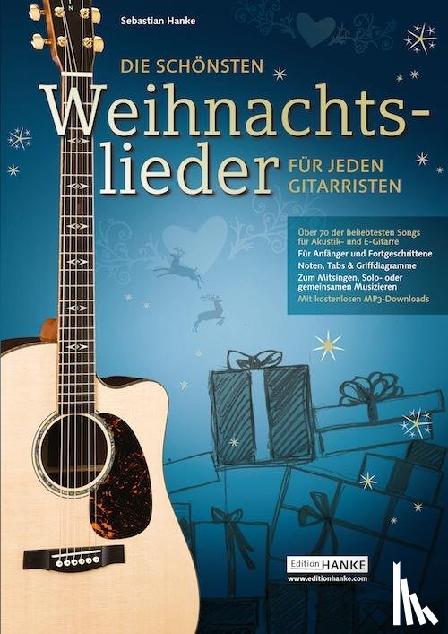 Hanke, Sebastian - Die schönsten Weihnachtslieder für jeden Gitarristen
