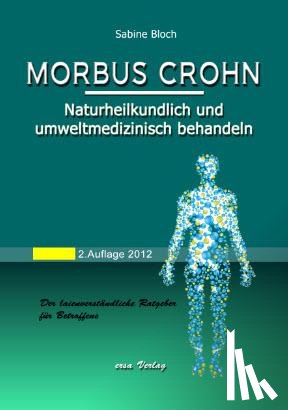 Bloch, Sabine - Morbus Crohn naturheilkundlich und umweltmedizinisch behandeln