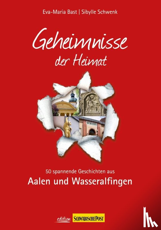 Bast, Eva-Maria, Schwenk, Sybille - Aalen- Geheimnisse der Heimat