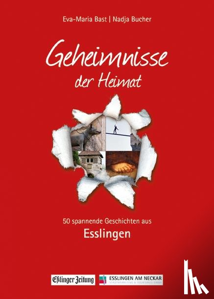 Bast, Eva-Maria, Bucher, Nadja - Esslingen- Geheimnmisse der Heimat