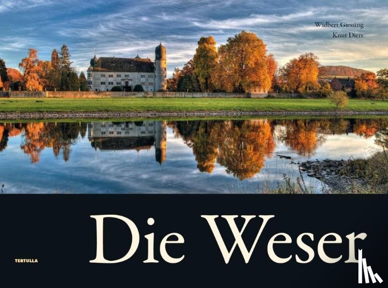 Giessing, Widbert, Diers, Knut - Die Weser