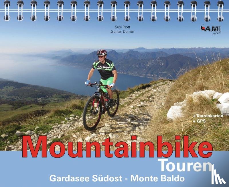 Plott, Susi, Durner, Günter - Mountainbike Touren Gardasee Südost - Monte Baldo