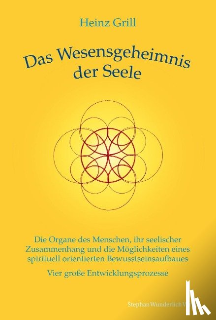 Grill, Heinz - Das Wesensgeheimnis der Seele