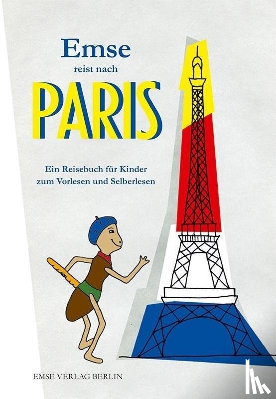 Murati, Ilona, Schaffron, Margarete - Emse reist nach Paris