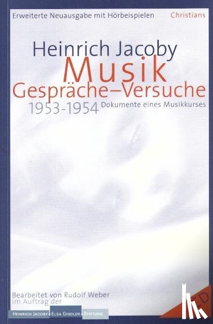 Jacoby, Heinrich - Musik, Gespräche-Versuche