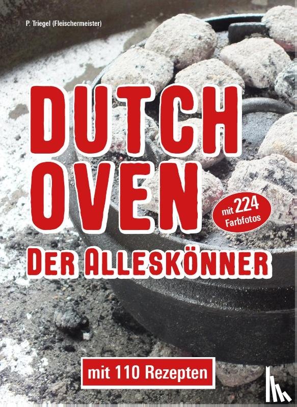 Triegel, Peggy - Dutch Oven Der Alleskönner