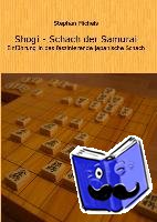Michels, Stephan - Shogi - Schach der Samurai