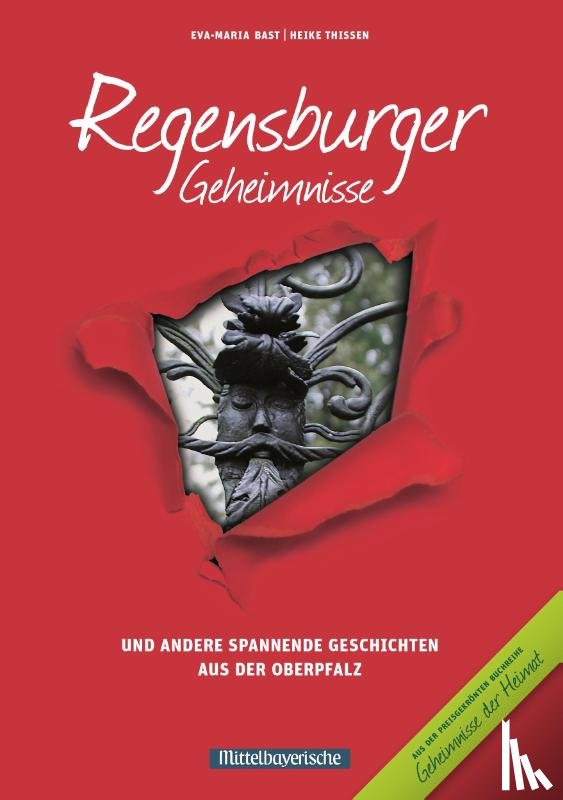 Bast, Eva-Maria - Regensburger Geheimnisse