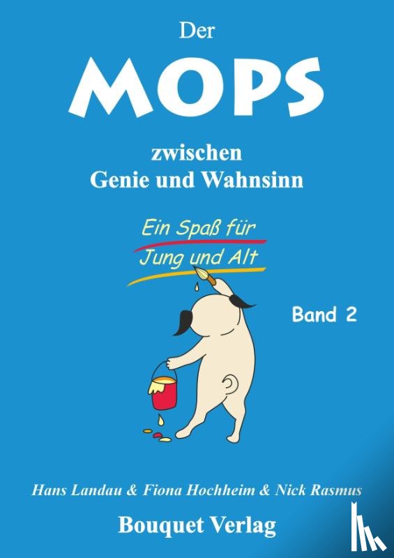 Landau, Hans - Der Mops zwischen Genie und Wahnsinn - Band 2