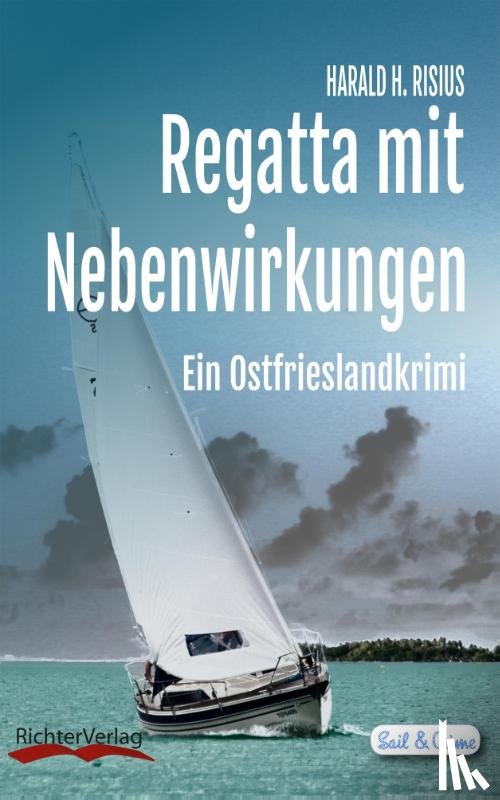 Risius, Harald H. - Regatta mit Nebenwirkungen