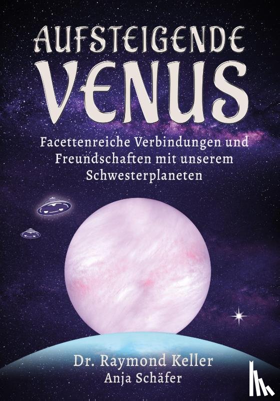 Keller, Raymond, Schäfer, Anja - Aufsteigende Venus