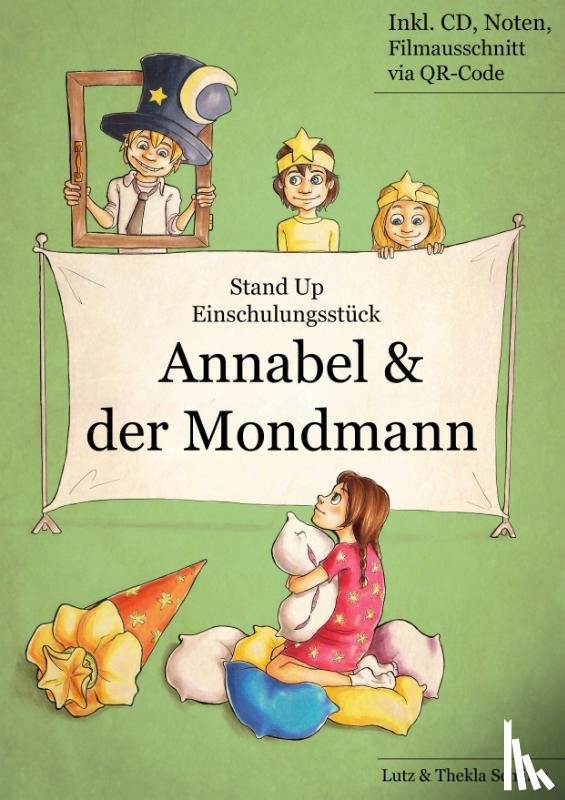 Schäfer, Lutz, Schäfer, Thekla - Einschulungsstück: Annabel und der Mondmann