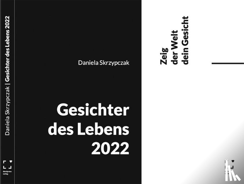 Skrzypczak, Daniela - Gesichter des Lebens 2022 - Zeig der Welt dein Gesicht