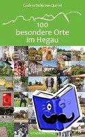 Bellersen Quirini, Cosima - 100 besondere Orte im Hegau