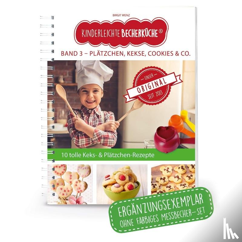 Wenz, Birgit - Kinderleichte Becherküche - Plätzchen, Kekse, Cookies & Co.