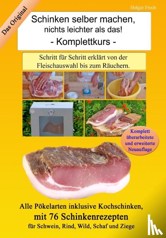 Frech, Holger - Schinken selber machen, nichts leichter als das!