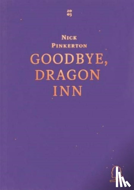 Pinkerton, Nick - Goodbye, Dragon Inn