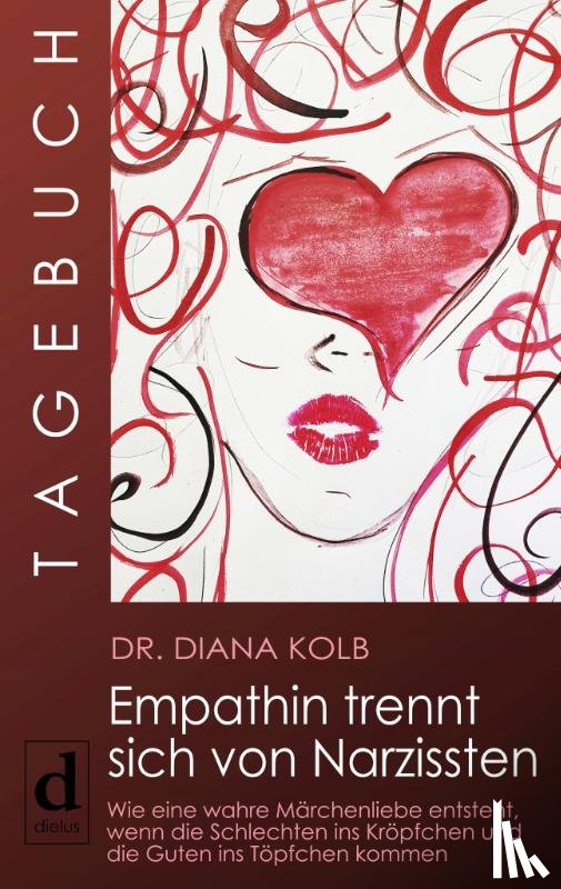 Kolb, Diana - Tagebuch: Empathin trennt sich von Narzissten