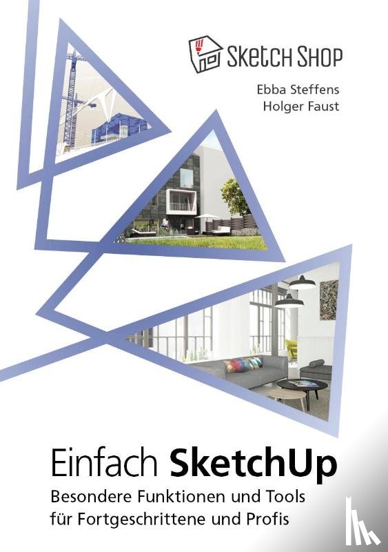 Steffens, Ebba, Faust, Holger - Einfach SketchUp
