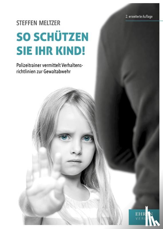 Meltzer, Steffen - So schützen Sie Ihr Kind!