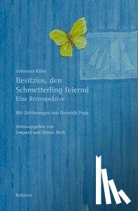 Kühn, Johannes - Besitzlos, den Schmetterling feiernd