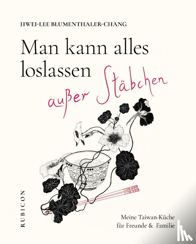 Blumenthaler-Chang, Hwei-Lee - Man kann alles loslassen außer Stäbchen