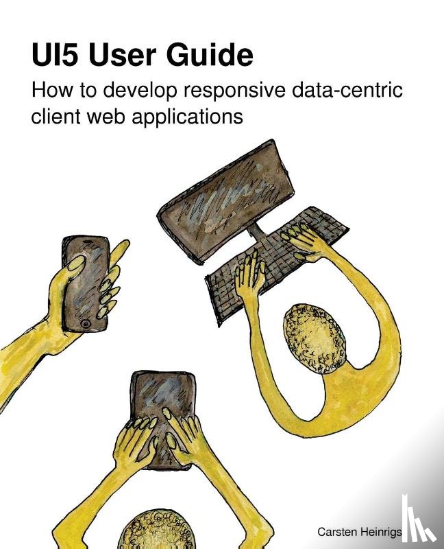 Heinrigs, Carsten - UI5 User Guide