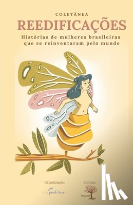 Serra, Farah - Coletânea Reedificações: Histórias de mulheres brasileiras que se reinventaram pelo mundo