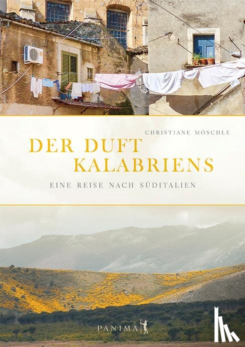 Möschle, Christiane - Der Duft Kalabriens