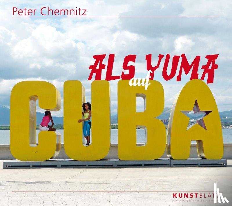 Chemnitz, Peter - Als Yuma auf Cuba