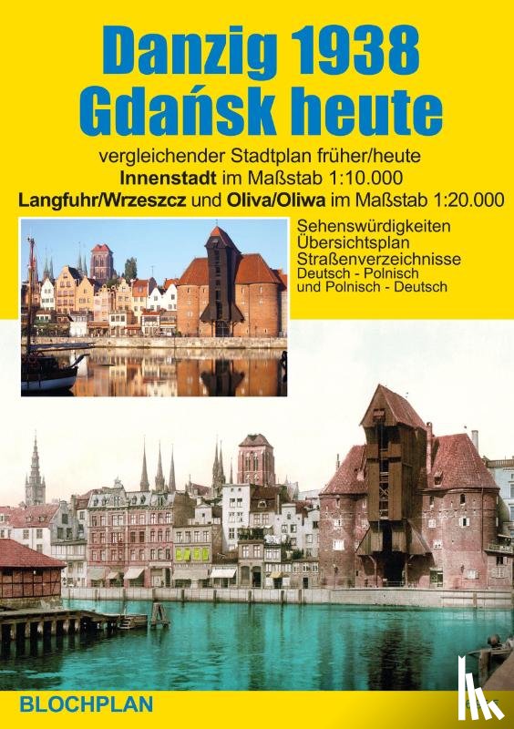 Bloch, Dirk - Stadtplan Danzig 1938/Gdansk heute
